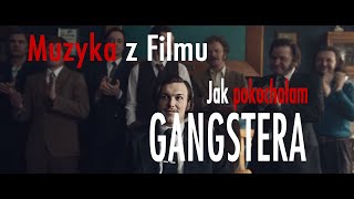 Jak pokochałam gangstera  Muzyka z Filmu  Soundtrack  Bajm Jezioro szczęścia popr [upl. by Blynn]