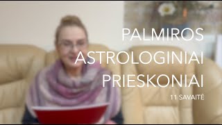 11sav PALMIROS ASTROLOGINIAI PRIESKONIAI 2024 03110317 [upl. by Larimer]