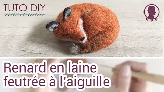 DIY Feutrer un renard à laiguille  Tutoriel [upl. by Olegnaid]