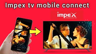 impex tv mobile connect [upl. by Rebbecca560]