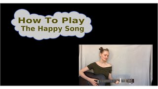 The Happy Song How To Play [upl. by Lonyer]