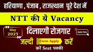 NTT Vacancy 2023  Haryana Punjab Rajasthan All India Requirement ntt ntt2023 [upl. by Tsirhc]