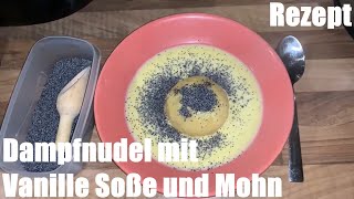 Dampfnudel mit Vanille Soße und Mohn im Reiskocher zubereiten Weihnachtsmarkt Dessert Rezept [upl. by Gnourt127]