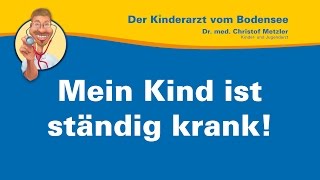 Mein Kind ist ständig krank — Der Kinderarzt vom Bodensee [upl. by Clotilde793]