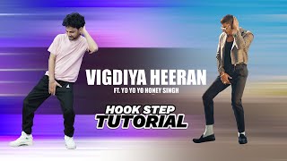 Vigdiyan Heeran Dance Tutorial  Yo Yo Honey Singh  Urvashi Rautela  Ajay Poptron Tutorial [upl. by Ydennek]