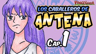 Los Caballeros de Antena Cap 1  Parodiadera [upl. by Walburga]