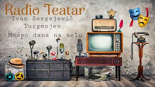 Ivan Sergejevič Turgenjev  Mesec dana na selu radio drama радио драма [upl. by Accemahs961]