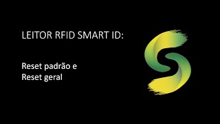 LEITOR RFID SMART ID  Reset padrão e reset geral [upl. by Arjan]