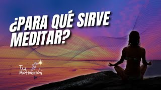 Para qué sirve meditar [upl. by Othella]