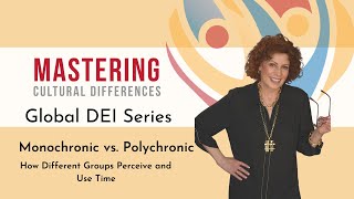 Monochronic vs Polychronic How Different Groups Perceive and Use Time [upl. by Oigolue]