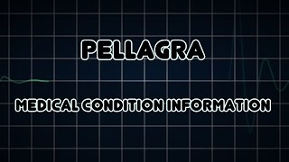 Pellagra Medical Condition [upl. by Oxley]