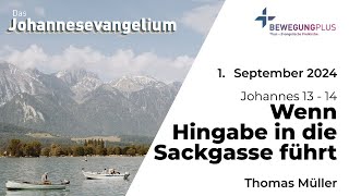 Wenn Hingabe in die Sackgasse führt  Gottesdienst vom 1 September 2024 mit Thomas Müller [upl. by Assina]