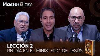 MasterClass  Un Día en el Ministerio de Jesús  LECCIÓN 2 📓ESCUELA SABÁTICA  Julio 13 de 2024 [upl. by Bobseine]