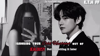 Taehyung FF ignoring your COLD HUSBAND out of jealousy but btsff oneshot taehyung [upl. by Bohun728]