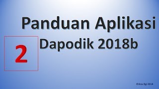 Dapodik 2018b Membereskan Data Invalid dan Syncron Perdana [upl. by Anniahs511]