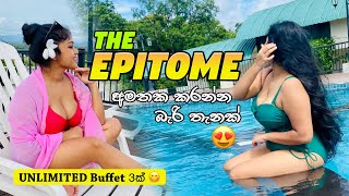 THE EPITOME  අමතක කරන්න බැරි තැනක්😍  UNLIMITED BUFFET 3ක්😋 [upl. by Anawait]