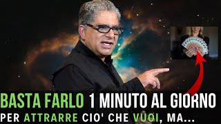 BASTA Farlo 1 minuto al giorno per realizzare i tuoi Desideri  Deepak Chopra in italiano [upl. by Geraint]