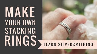 How to make EASY STACKING RINGS Silversmithing for beginners [upl. by Rahal]