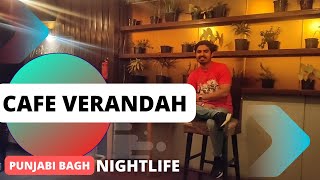 Uncovering Delhis Secret Nightlife Verandah Moonshine Punjabibagh Cafe Vlog [upl. by Ribaudo]