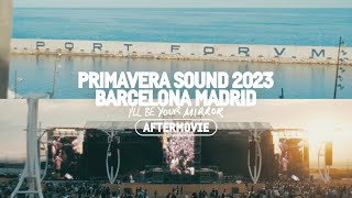 Primavera Sound 2023 Barcelona Madrid Aftermovie [upl. by Ayalat405]