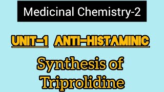 Unit1 Medicinal Chemistry2 Synthesis of Triprolidine Hydrochloride Handwriting note [upl. by Nonohcle]