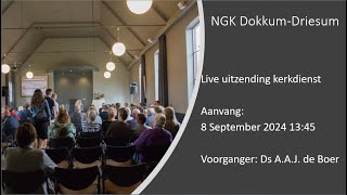 Live uitzending kerkdienst zondagmiddag 08092024  NGK Dokkum  Driesum [upl. by Nosmoht]