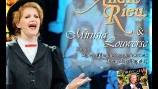 Andre Rieu amp Mirusia Louwerse  Supercalifragilisticexpialidocious [upl. by Breana]