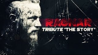 Ragnar Lothbrok Tribute The Story Vikings [upl. by Lj978]