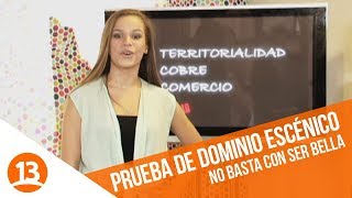 Prueba de dominio escénico  No Basta con ser Bella  Capítulo 8 [upl. by Zeuqram]