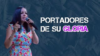 Portadores de Su Gloria  Ap Patricia Morales [upl. by Frye]