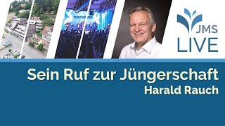 Sein Ruf zur Jüngerschaft  Harald Rauch  JMS Predigt 27082023 LIVE [upl. by Shafer855]