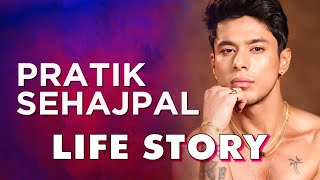 Pratik Sehajpal Life Story  Biography [upl. by Euqinamod]