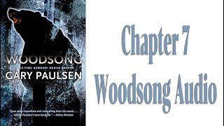 Woodsong Chapter 7 Audio [upl. by Iggam]