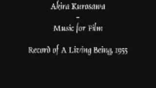 Akira KurosawaMusic for Film Record of A Living Being [upl. by Tiff24]