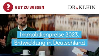 Immobilienpreise 2023 Entwicklung in Deutschland Prognose [upl. by Caton]