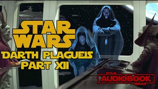 Star Wars Darth Plagueis Part 12  Star Wars Audiobook by James Luceno [upl. by Grearson]