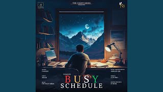 Busy Schedule [upl. by Hasseman]