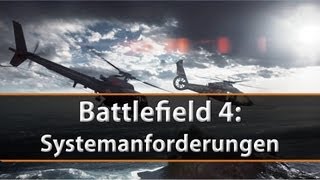 Offizielle Battlefield 4 Systmanforderungen DWDVV [upl. by Jo-Ann]