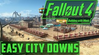 Fallout 4  Building with Mods  Easy City Downs [upl. by Siletotsira]