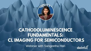 Cathodoluminescence fundamentals  Episode 5 CL for semiconductors [upl. by Nauhs]