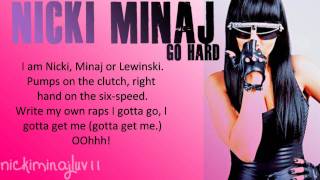 Nicki Minaj  Go Hard Lyrics [upl. by Aihsiek419]