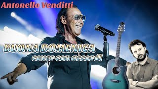 Antonello Venditti BUONA DOMENICA  Cover con accordi [upl. by Selmore]