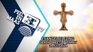 Evangelielezing deken Smeets  Venray  21 juli 2024  Peel en Maas TV Venray [upl. by Annoved]