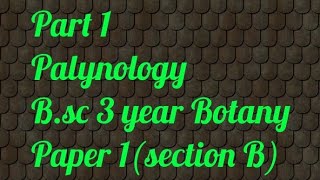 Part 1Bsc 3 year botanypaper 1 palynology [upl. by Happy414]