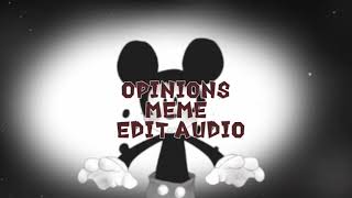 Opinions MemeEdit Audio [upl. by Schwerin]