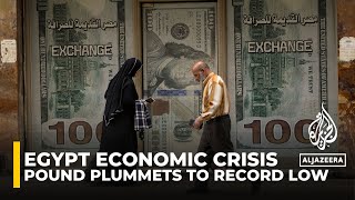 Egyptian pound plummets to record low amid economic struggles [upl. by Elson]