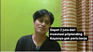 Gak perlu kerja lagi karna udah dapet 2 juta dari investasi p2plending akseleran [upl. by Jaco]