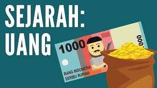 Sejarah Uang  Sejarah amp Pengetahuan 5 [upl. by Weidner248]