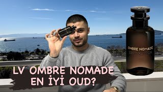 En İyi Oud   Louis Vuitton Ombre Nomade İnceleme [upl. by Ludlew342]