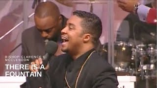 Bishop Clarence E McClendon – There is a Fountain Live [upl. by Notsuh]